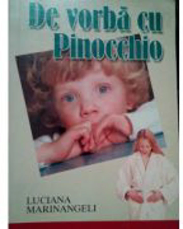 De vorba cu Pinocchio - Luciana Marinangeli