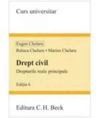 Drept civil. Drepturile reale principale. Editia 6