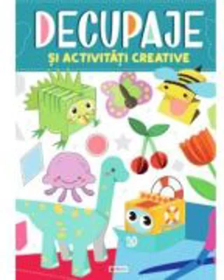 Decupaje si activitati creative 2