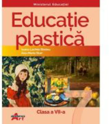 Educatie plastica. Manual pentru clasa a 7-a - Ioana-Lavinia Streinu