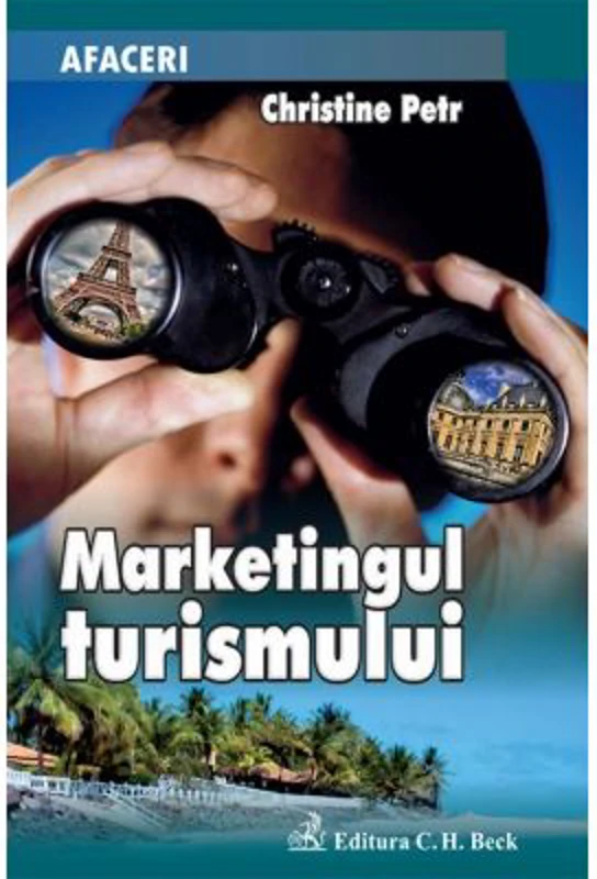 Marketingul turismului - Christine Petr-Le-Huerou