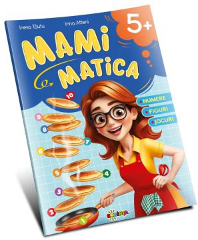 Mamimatica 5+ Numere. Figuri. Jocuri