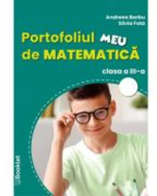 Portofoliul meu de matematica pentru clasa a 3-a - Andreea Barbu