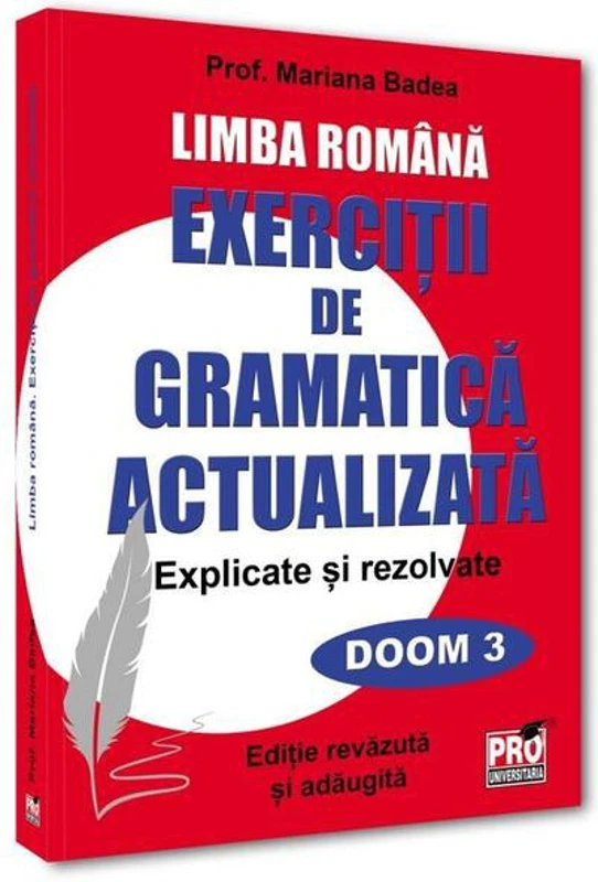Limba română. Exerciții de gramatică actualizată. Explicate și rezolvate - Paperback brosat - Pro Universitaria