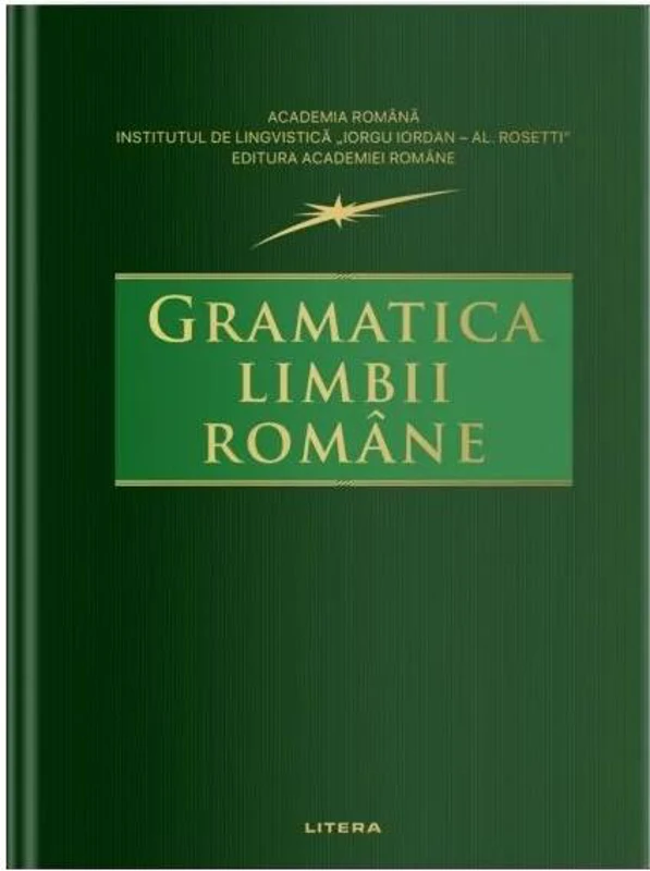 Gramatica limbii române - Hardcover - Academia Română, Institutul de Lingvistică „Iorgu Iordan-Al. Rosseti” - Litera
