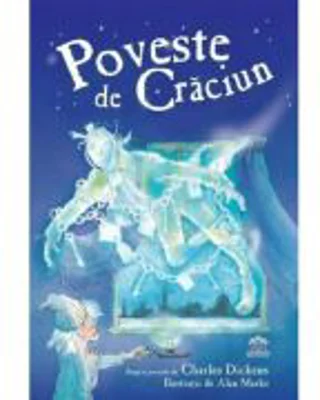 Poveste de Craciun - Charles Dickens. Ilustratii de Alan Marks