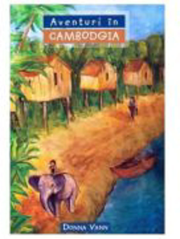 Aventuri in Cambodgia COLECTIA Aventuri misionare - Donna Vann