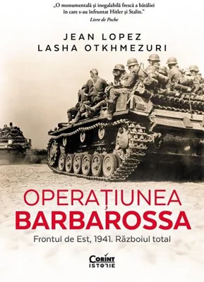 Operațiunea Barbarossa - Paperback brosat - Jean Lopez, Lasha Otkhmezuri - Corint