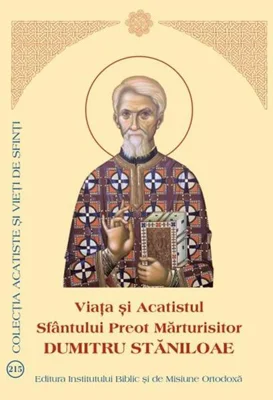 Viața și Acatistul Sfântului Preot Mărturisitor Dumitru Stăniloae - Paperback brosat - *** - Institutului Biblic şi de Misiune Ortodoxă