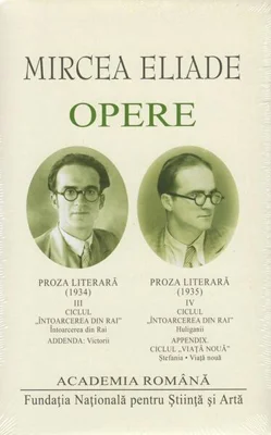 Mircea Eliade. Opere (Vol. III-IV) - Hardcover - Academia Română, Mircea Eliade - Fundația Națională pentru Știință și Artă