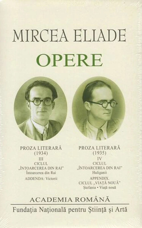 Mircea Eliade. Opere (Vol. III-IV) - Hardcover - Academia Română, Mircea Eliade - Fundația Națională pentru Știință și Artă