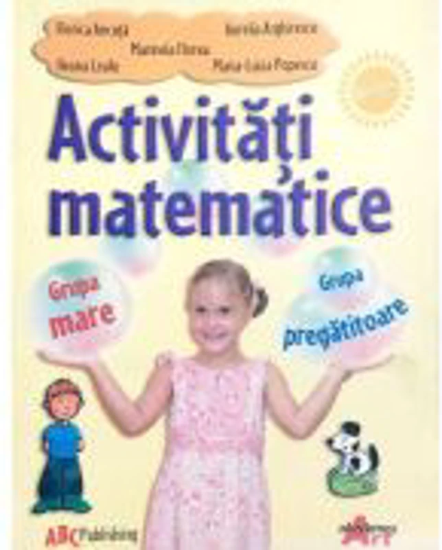 Activitati matematice. Grupa mare si pregatitoare - Florica Ancuta