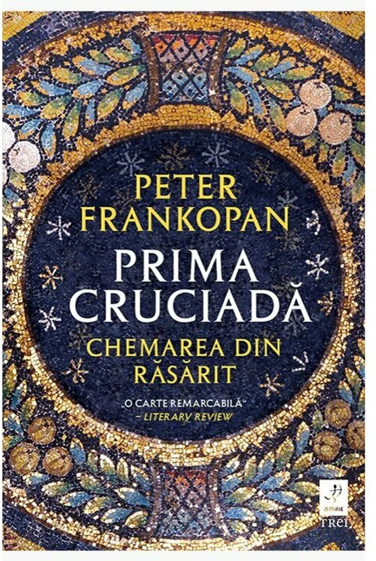 Prima cruciada. Chemarea din rasarit