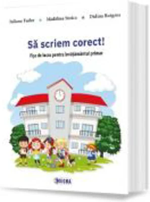 Sa scriem corect! - Iuliana Tudor