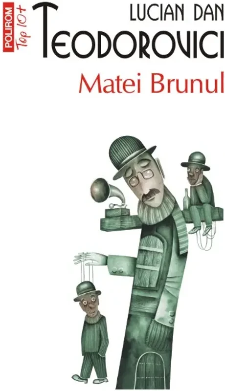 Matei Brunul - Lucian Dan Teodorovici