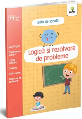 Logica si rezolvare de probleme. Gata de scoala