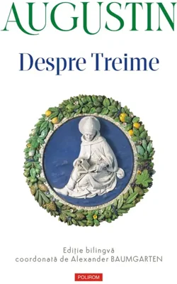 Despre Treime - Hardcover - Sfântul Augustin - Polirom