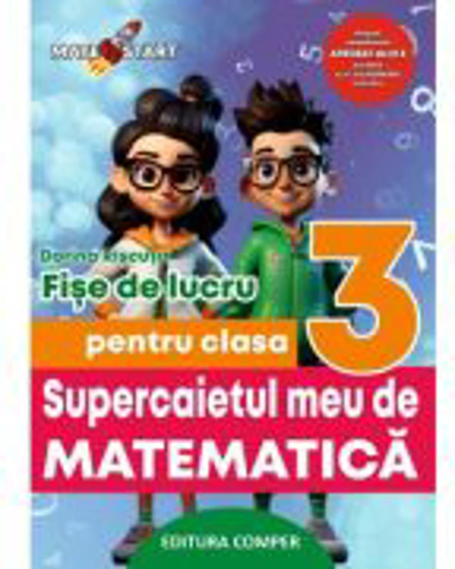 Supercaietul meu de matematica si explorarea mediului. Clasa 3. Fise de lucru - Dorina Riscuta