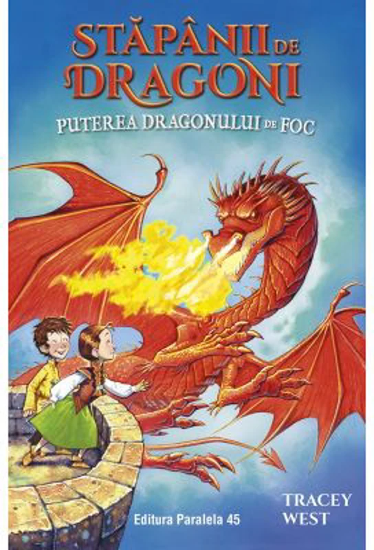 Stapanii de Dragoni. Puterea Dragonului de Foc. Vol. 4 - Tracey West