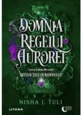 Domnia Regelui Aurorei - Nisha J. Tuli