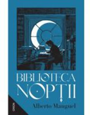 Biblioteca Noptii - Alberto Manguel