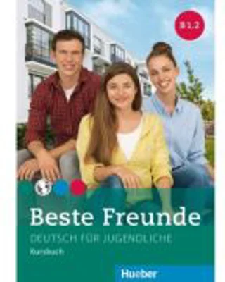Beste Freunde B1. 2 Kursbuch Deutsch fur Jugendliche - Manuela Georgiakaki, Elisabeth Graf-Riemann, Anja Schümann, Christiane Seuthe