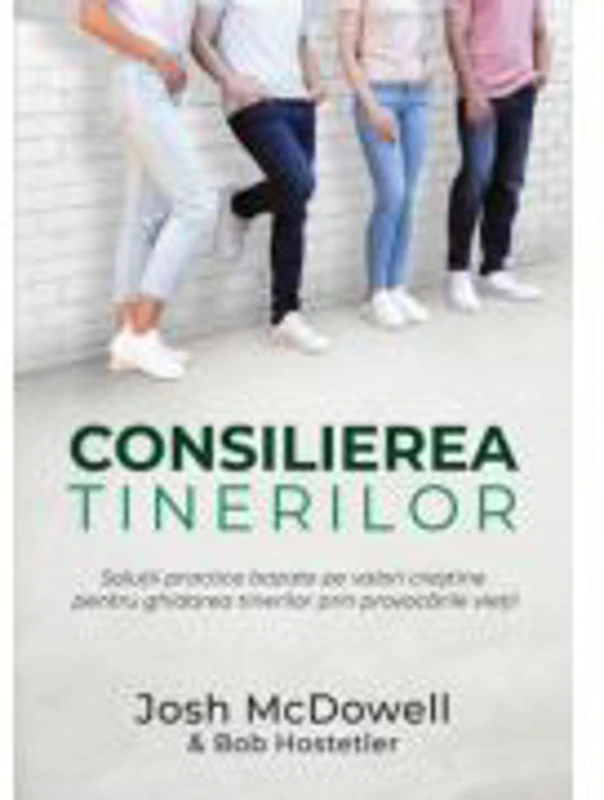 Consilierea tinerilor - Josh McDowell
