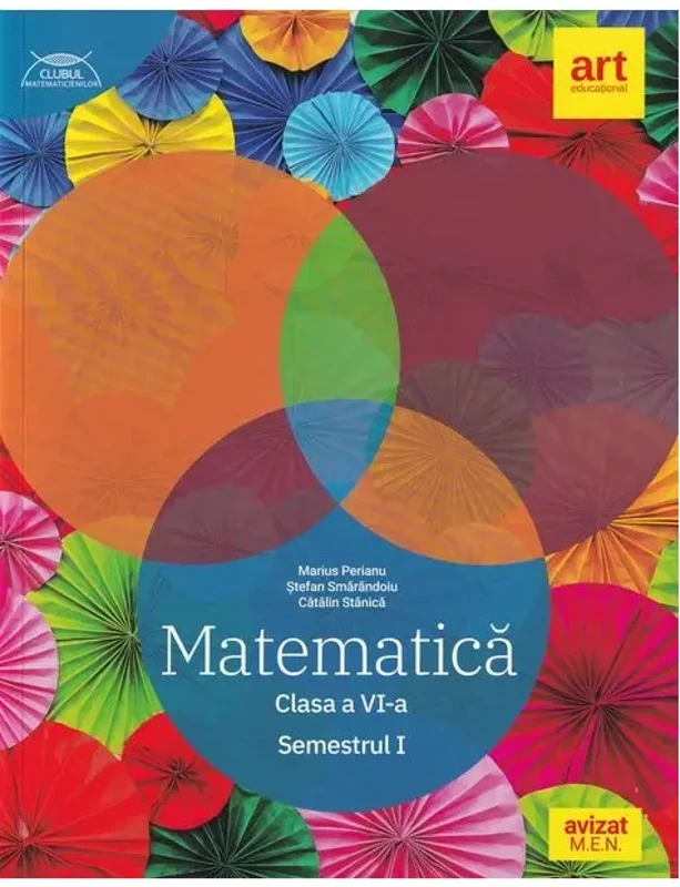 Matematică. Clasa a VI-a. Semestrul 1 - Traseul albastru. Clubul Matematicienilor - Paperback brosat - Marius Perianu, Ştefan Smărăndoiu, Cătălin Stănică - Art Klett