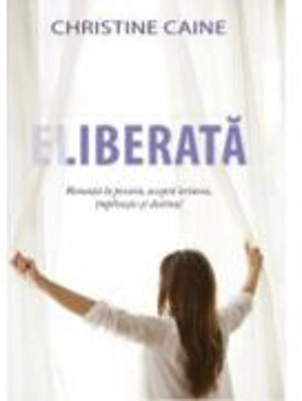 Eliberata - Christine Caine