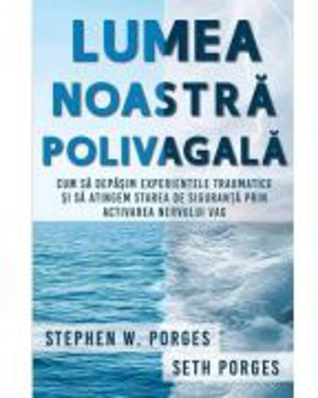 Lumea noastra polivagala - Seth Porges