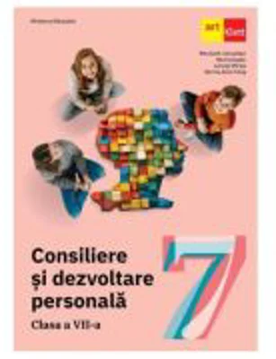 Consiliere si dezvoltare personala. Clasa a 7-a. Manual - Monica H. Columban
