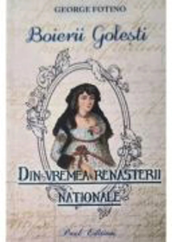 Boierii Golesti. Din vremea Renasterii nationale - George Fotino