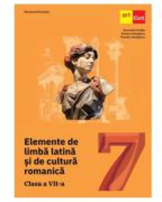 Elemente de limba latina si de cultura romanica. Manual pentru clasa a 7-a - Alexandru Dudau