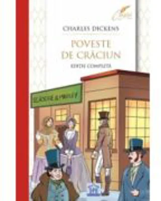 Poveste de Craciun. Editie completa - Charles Dickens