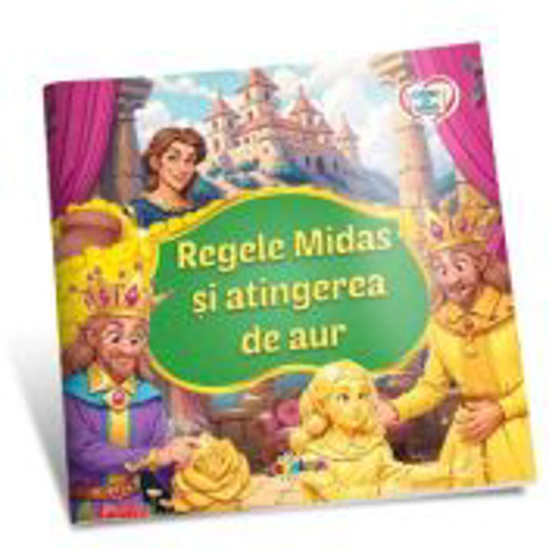 Citesc cu drag. Regele Midas si atingerea de aur