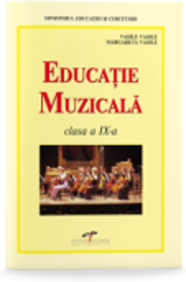 Educatie muzicala. Manual pentru clasa a 9-a - Vasile Vasile