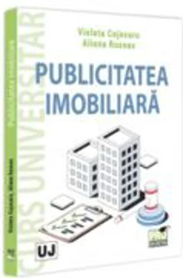 Publicitatea imobiliara. Curs universitar - Violeta Cojocaru, Aliona Rusnac