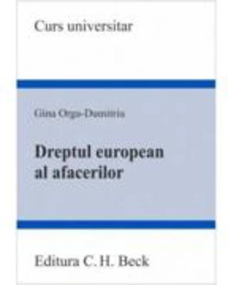 Dreptul european al afacerilor - Gina Orga-Dumitriu