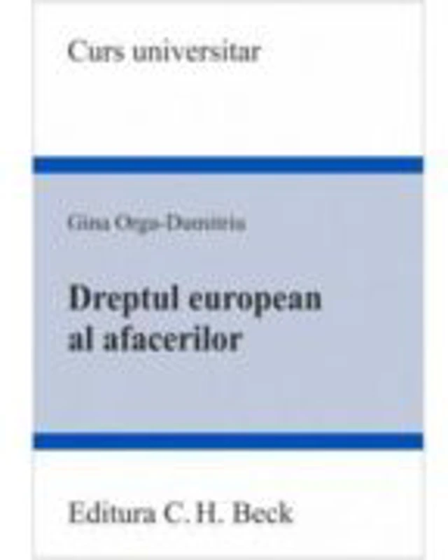 Dreptul european al afacerilor - Gina Orga-Dumitriu