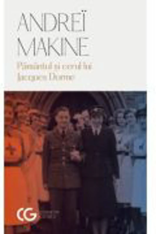 Pamantul si cerul lui Jacques Dorme - Andrei Makine