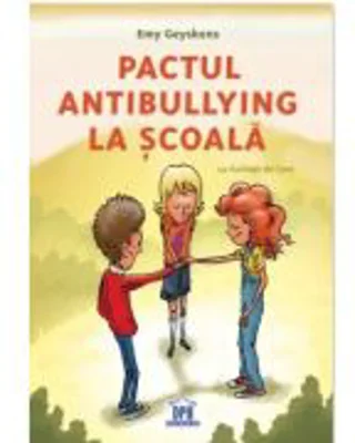 Pactul antibullying la scoala - Emy Geyskens