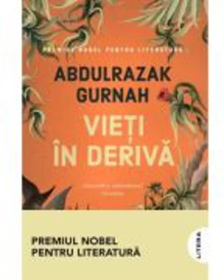 Vieti in deriva - Abdulrazak Gurnah