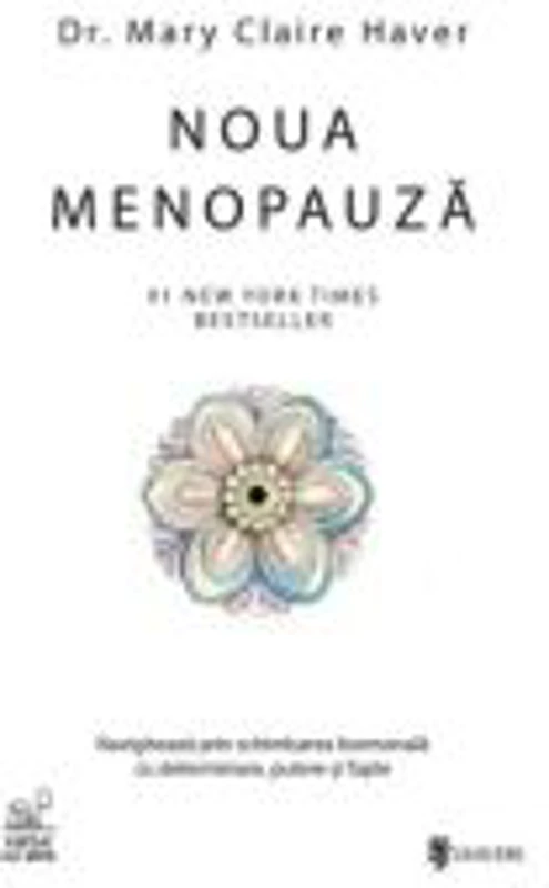 Noua menopauza - Mary Claire Haver