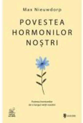Povestea hormonilor nostri - Max Nieuwdorp