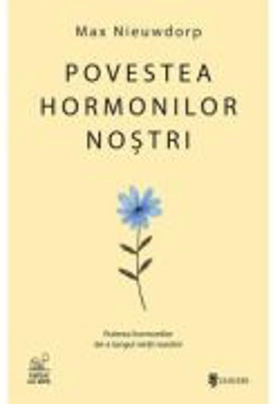 Povestea hormonilor nostri - Max Nieuwdorp