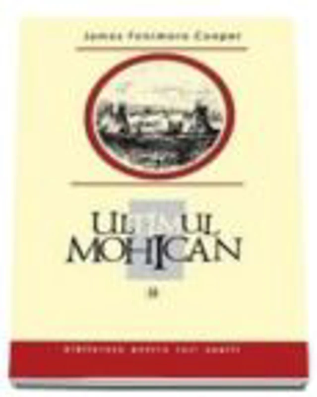 Ultimul Mohican Vol II - James Fenimore Cooper