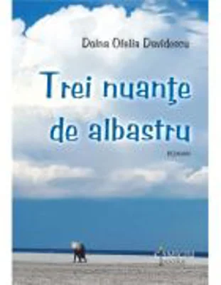 Trei nuante de albastru - Doina Ofelia Davidescu