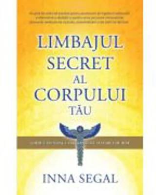 Limbajul secret al corpului tau - Inna Segal
