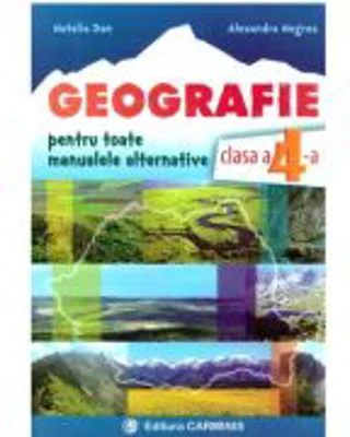 Geografie. Caiet de lucru pentru clasa a 4-a Pentru toate manualele alternative - Natalia Dan