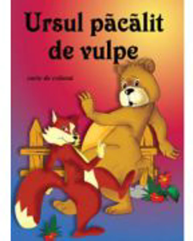 Ursul pacalit de vulpe (format A4) - Carte ilustrata